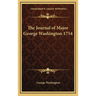 The Journal of Major George Washington 1754