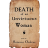 Death of an Unvirtuous Woman