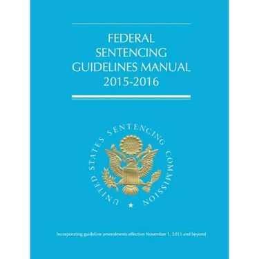 Federal Sentencing Guidelines Manual (2015-2016)