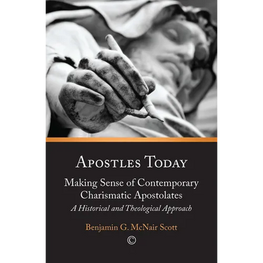 Apostles Today: Making Sense of Contemporary Charismatic Apostolates: A Historical and Theological Approach