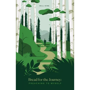Bread for the Journey: Preaching to myself