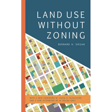 Land Use Without Zoning
