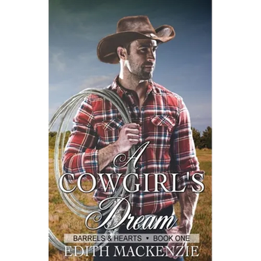A Cowgirl's Dream: A clean and wholesome contemporary cowboy romance
