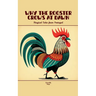 Why the Rooster Crows at Dawn: Magical Tales from Portugal