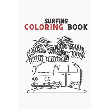 surfing journey coloring book: surf lovers, windsurf, surfing board, ocean waves beach love