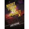 Night Train to Planet X