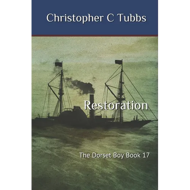 Restoration: The Dorset Boy Book 17
