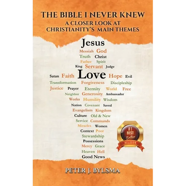 The Bible I Never Knew: A Closer Look At Christianity's Main Themes