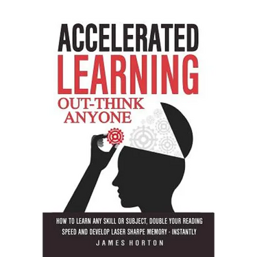 Accelerated Learning: How to Learn Any Skill or Subject, Double Your Reading Spe
