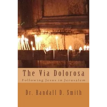 The Via Dolorosa: Following Jesus in Jerusalem