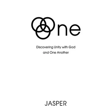 One: Discovering Unity with God and One Another