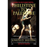 Philistine-To-Palestine: Exposing the World's Biggest Deception. Library Edition: Israel's Political, Biblical & Historical Treatise.