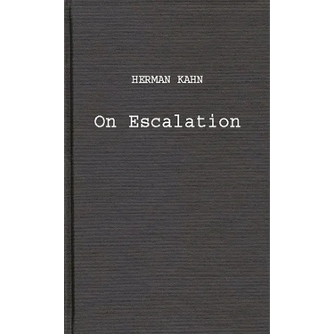On Escalation: Metaphors and Scenarios