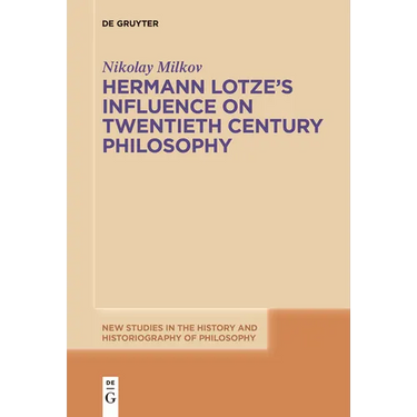 Hermann Lotze's Influence on Twentieth Century Philosophy