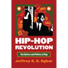 Hip-Hop Revolution: The Culture and Politics of Rap