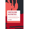 Eroticizing Aesthetics: In the Real with Bataille and Lacan
