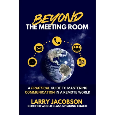 Beyond the Meeting Room: A Practical Guide to Mastering Communication in a Remote World
