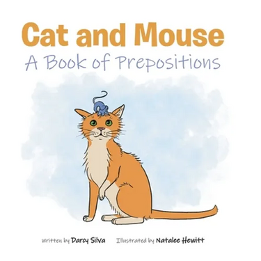 Cat and Mouse: A Book of Prepositions