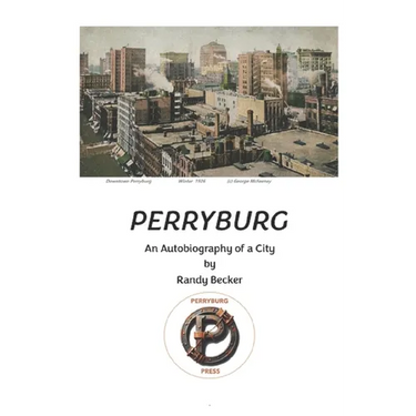 Perryburg: An Autobiography of a City
