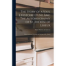 The Story of a Soul L'Histoire D'une Âme: The Autobiography of St. Thérèse of Lisieux: With Additional Writings and Sayings of St. Thérès