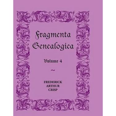 Fragmenta Genealogica: Volume 4