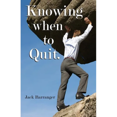 Knowing When To Quit