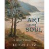 Art and Soul: An Artist's Reflections