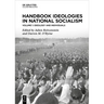 Handbook Ideologies in National Socialism: Vol. 1: Ideology and Individuals