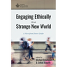 Engaging Ethically in a Strange New World: A View from Down Under