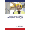 Construction Cash Flow Management Practice. 2nd Edition