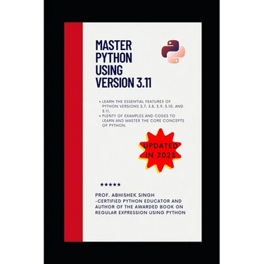 Master Python Using Version 3.11: Learn Python Like Never Before