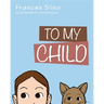 To My Child