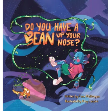 Do You Have a Bean Up Your Nose?