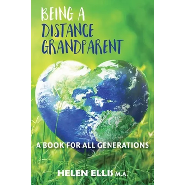 Being a Distance Grandparent: A Book for ALL Generations