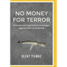 No Money for Terror: International Organizations in the Struggle against the Financing of Terrorism; The Case of FATF