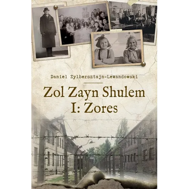 Zol Zayn Shulem I: Family History in the Shadow of the Holocaust