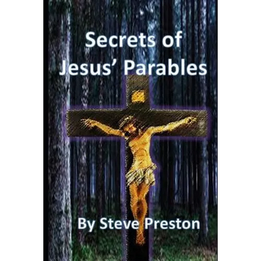 Secrets of Jesus' Parables: 111 Jesus' Stories