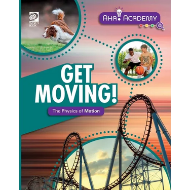 Get Moving! The Physics of Motion