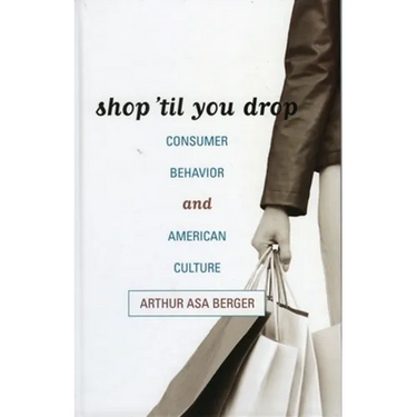 Shop 'Til You Drop: Consumer Behavior and American Culture