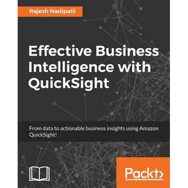 Effective Business Intelligence with QuickSight