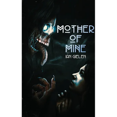 Mother of Mine: Book 1 of The Hellborn Cycle