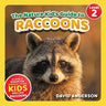 The Nature Kid's Guide to Raccoons: A Level 2 Reader for Curious Young Kids Who Love Raccoons!