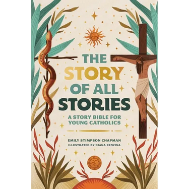 The Story of All Stories: A Story Bible for Young Catholics