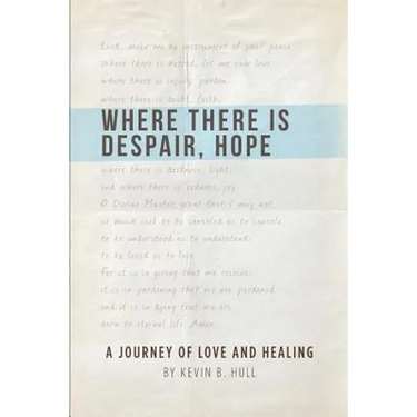 Where There Is Despair, Hope