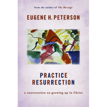 Practice Resurrection: A Conversation on Growing Up in Christ