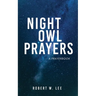 Night Owl Prayers: A Prayerbook