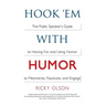 Hook 'em with Humor: The Public Speaker's Guide to Having Fun and Using Humor to Mesmerize, Fascinate, and Engage