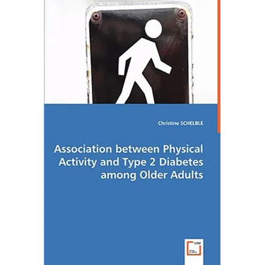Association between Physical Activity and Type 2 Diabetes among Older Adults