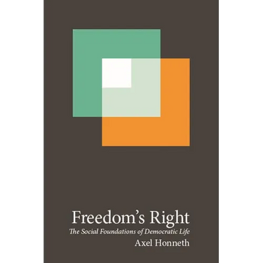 Freedom's Right: The Social Foundations of Democratic Life