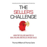 The Seller's Challenge: How Top Sellers Master 10 Deal Killing Obstacles in B2B Sales